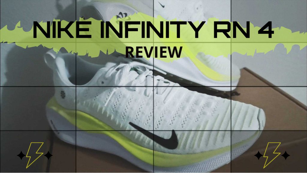 Nike Infinity RN 4 – Review