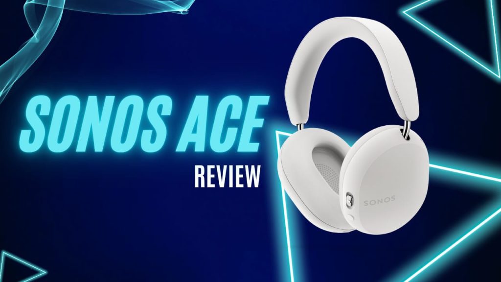 Probamos los Sonos Ace y nos encantaron – Review