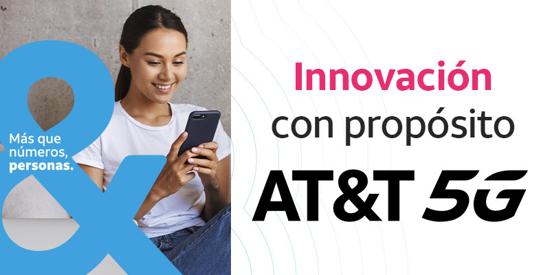 Usuarios de AT&T Prepago ya cuentan con acceso a 5G con recargas desde 10 pesos