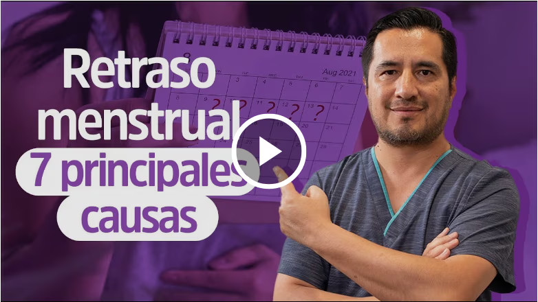 ¿Conoces las 7 causas principales del retraso menstrual?