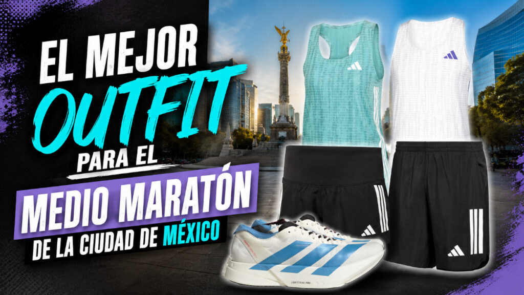El mejor outfit adidas para el Medio Maratón de la Ciudad de México 2026