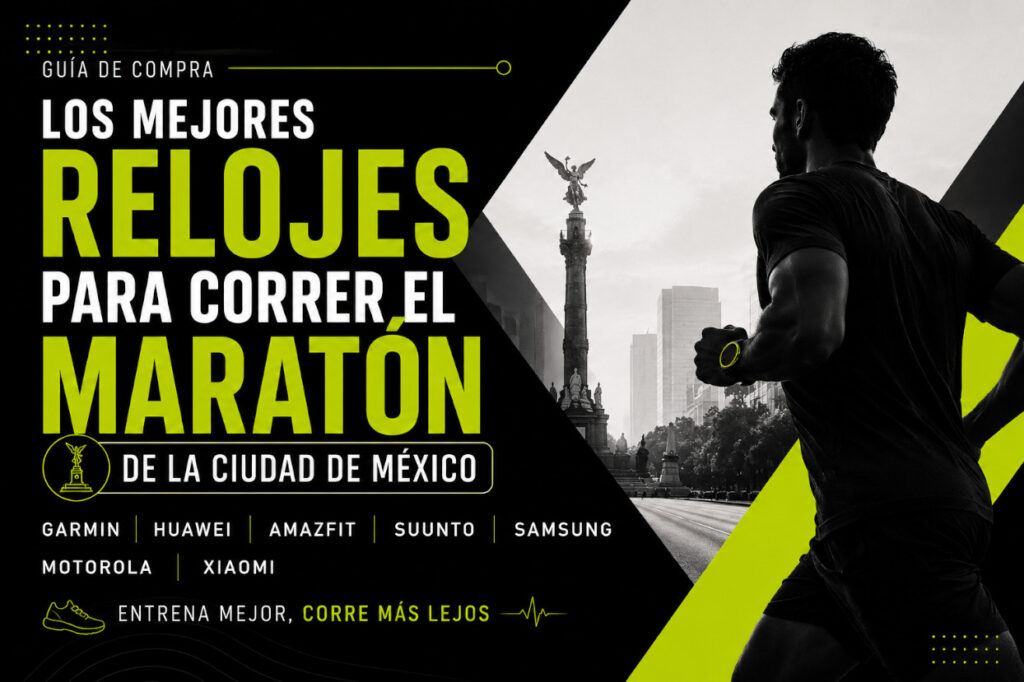 Relojes inteligentes para entrenar y conquistar el Maratón CDMX 2026