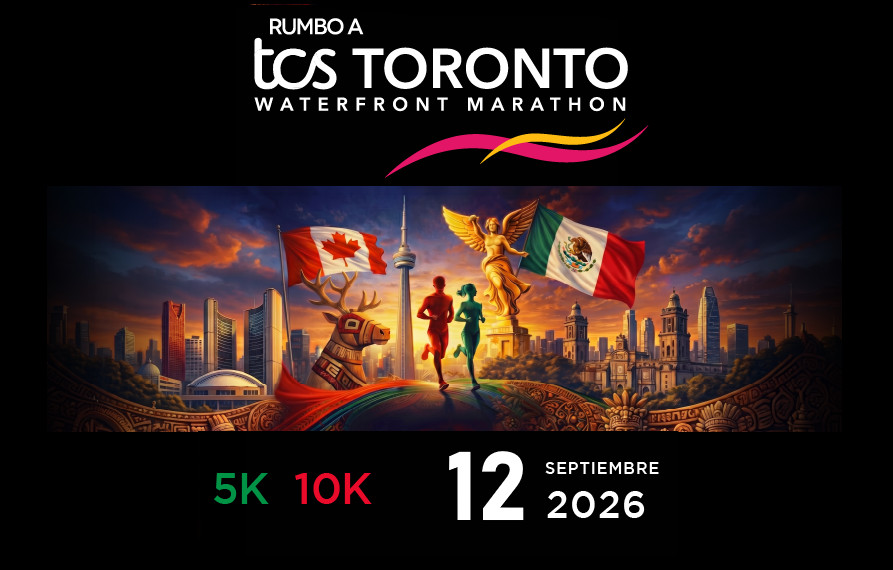 Cambio de Fecha – Rumbo a TCS Toronto Waterfront Marathon CDMX 2026